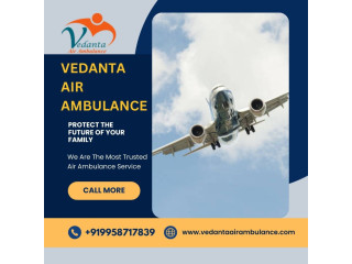 Hire Top-Level Vedanta Air Ambulance Services in Bangalore with Life-Saving ICU Features