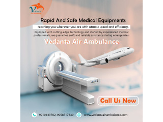 With Dependable Medical Facility Obtain Vedanta Air Ambulance from Mumbai