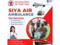 punctually-siya-air-ambulance-service-in-patna-arrived-and-never-delay-the-transfer-small-0