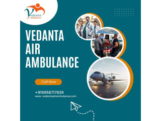 Top-class Air Ambulance in Delhi at a Low-Budget by Vedanta Air Ambulance