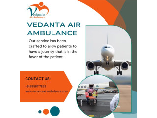 Advanced Air Ambulance from Delhi with Matchless Medical System via Vedanta