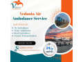 you-can-choose-vedanta-air-ambulance-in-ranchi-for-the-best-transfer-experience-small-0