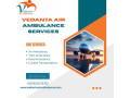 vedanta-air-ambulance-service-in-guwahati-provides-supportive-services-small-0