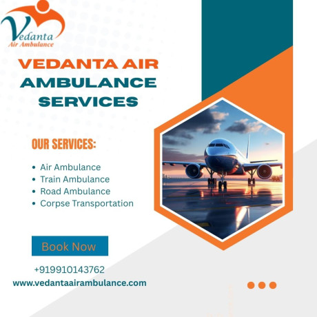 vedanta-air-ambulance-service-in-guwahati-provides-supportive-services-big-0