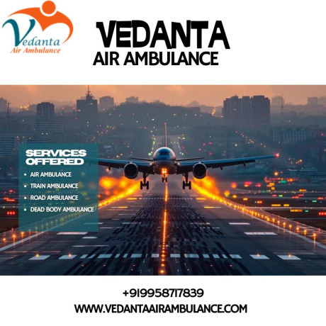 vedanta-air-ambulance-services-in-guwahati-ensures-smooth-transportation-of-your-patient-big-0